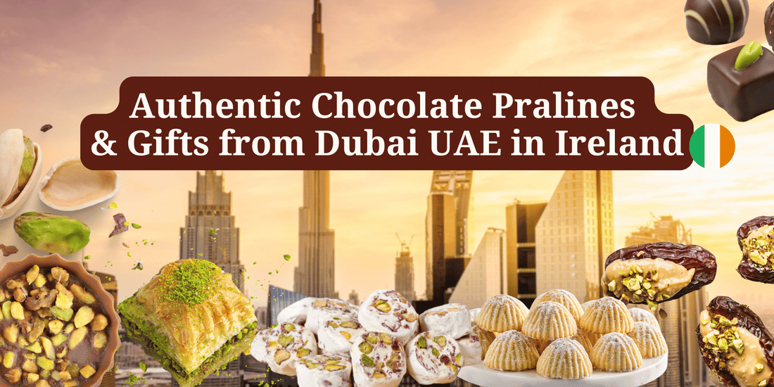 Buy Authentic Chocolate Pralines and Gifts in Ireland from Dubai UAE