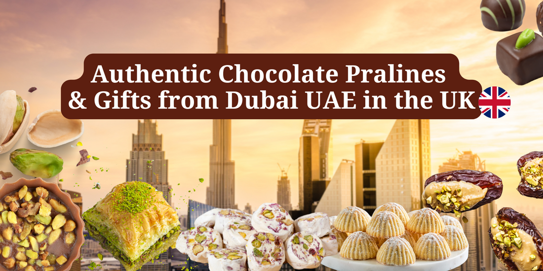 Buy Authentic Chocolate Pralines and Gifts in United Kingdom from Dubai UAE
