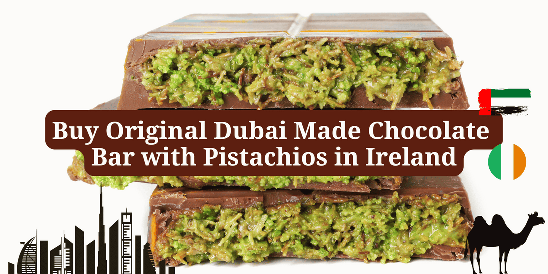 Buy Original Dubai Made Chocolate Bar with Pistachios in Ireland