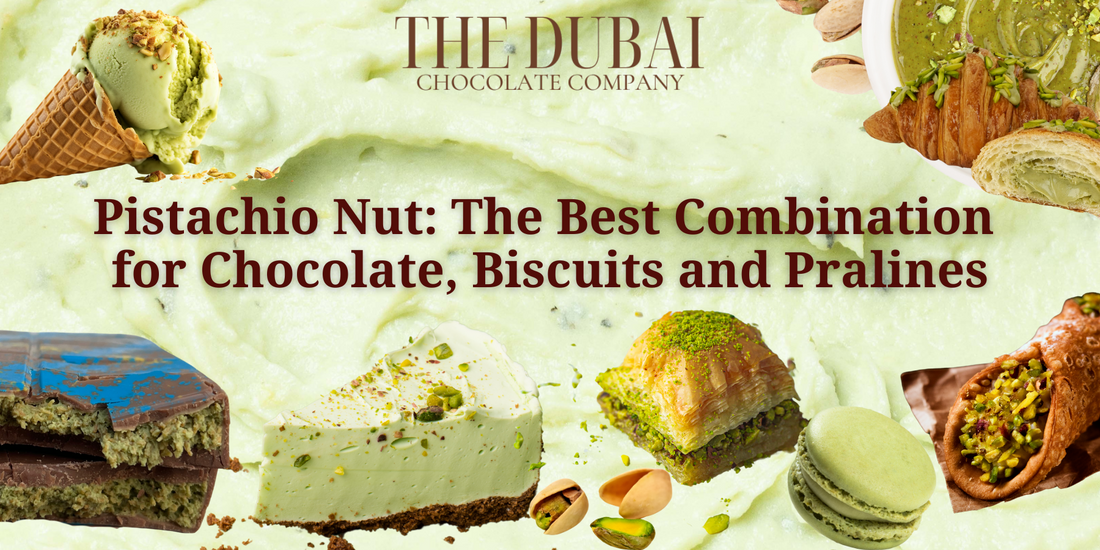 Pistachio Nut: The Best Combination for Chocolate, Pralines and Desserts